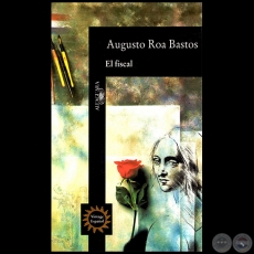 EL FISCAL - Autor: AUGUSTO ROA BASTOS - Ao 1995